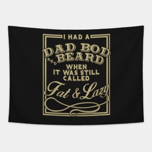 FAther (2) Old School Dad Bod Tapestry