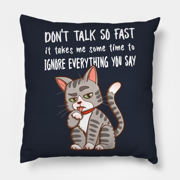 Don't talk so fast Pillow by ursulalopez