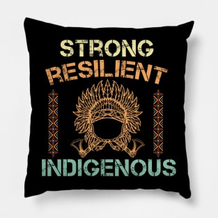 Strong Resilient Indigenous, American Native, mmiw indigenous Pillow