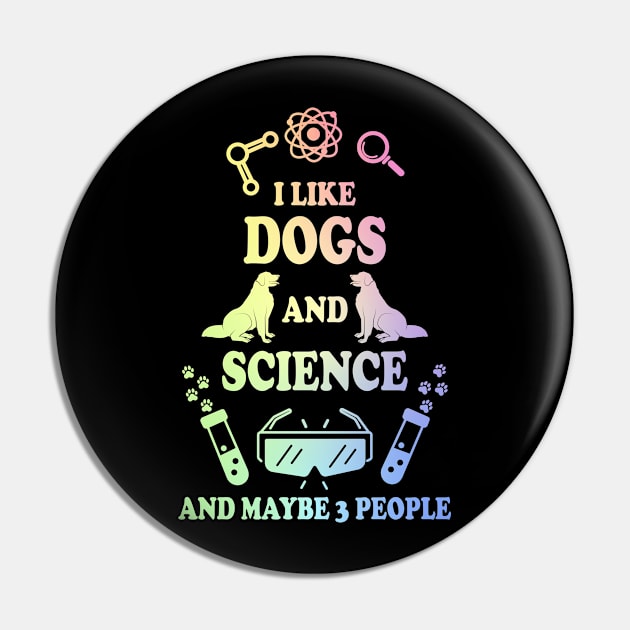 I Like Dogs And Science Pin by ScienceCorner