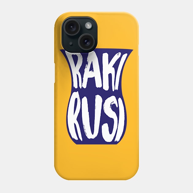 Raki Rusi Phone Case by HustlemePite