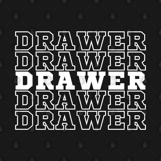 Drawer for Drawing Professionals by CityTeeDesigns