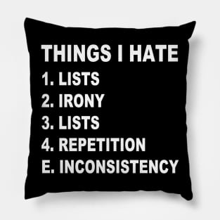 Things I Hate Pillow