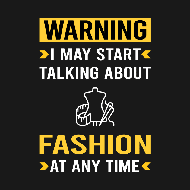 Warning Fashion by Good Day