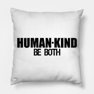 Human-Kind Be Both' Kindness Pillow