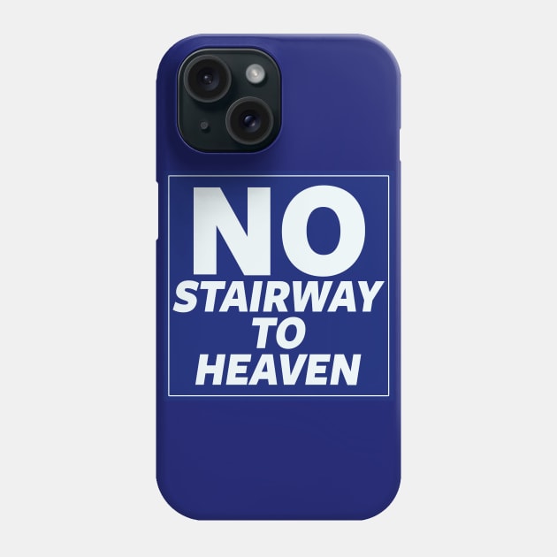 No Stairway to Heaven Phone Case by Ellador