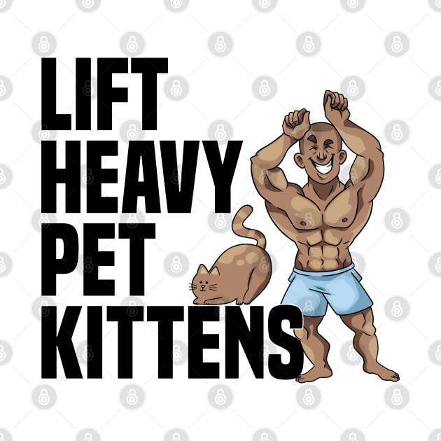 Lift Heavy Pet Kittens Weight Lifter Funny Gym Workout by badCasperTess