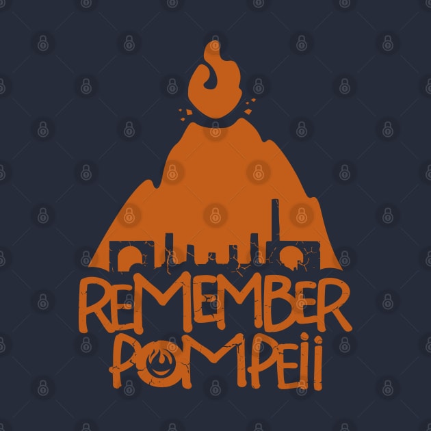 Remember Pompeii by Go Mouse Scouts