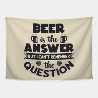 Beer Is The Answer Tapestry