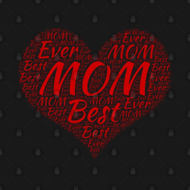 Best Mom Ever Typography Heart by Minisim