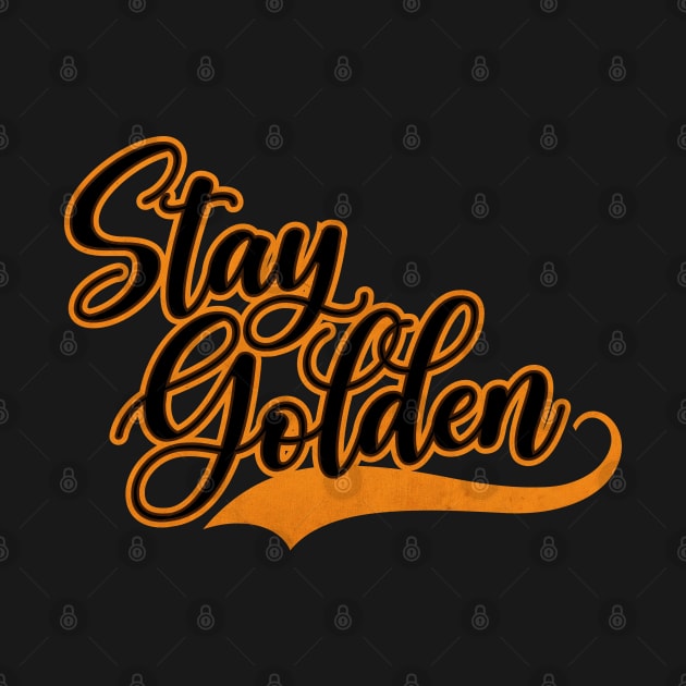 Stay Golden by CTShirts