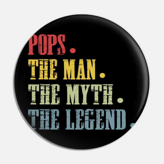 Pops The Man The Myth The Legend T Shirt for Father Pin by Nassif