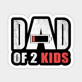 Dad of 2 two kids low battery gift for father's day Magnet