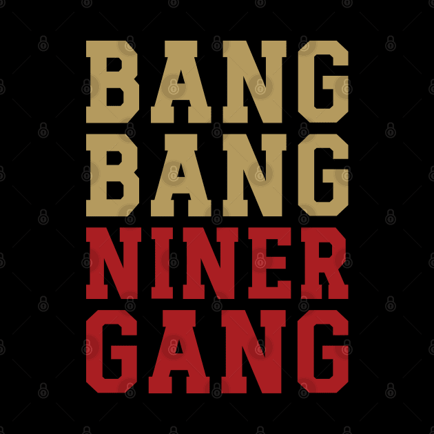 Bang Bang Niner Gang v6 by Emma