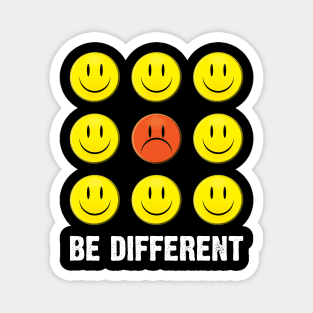 Be Different Like No One! Magnet