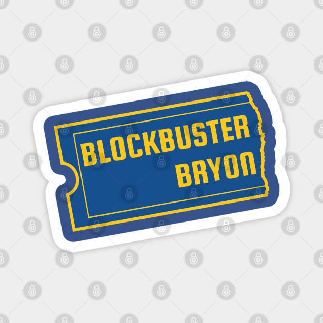 Blockbuster Bryon Magnet by upursleeve