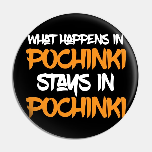 What happens in Pochinki Stays in Pochinki Pin by madeinchorley