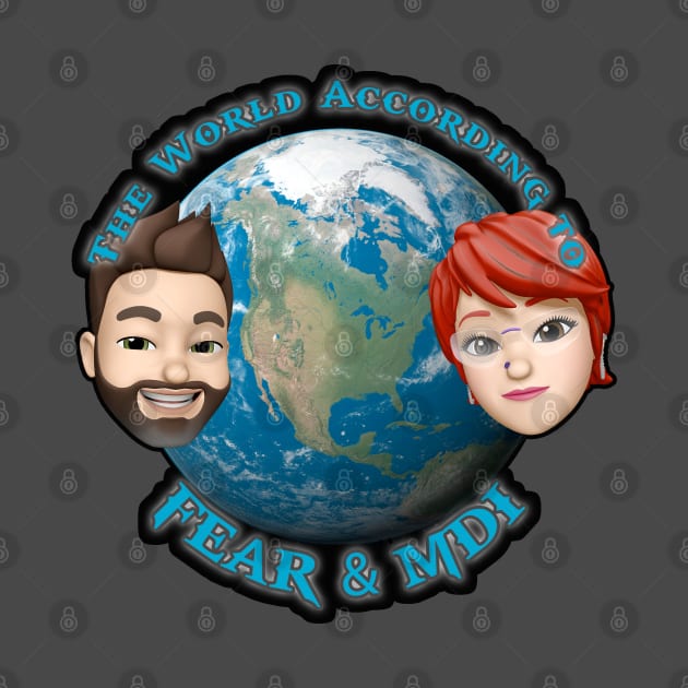 The World According To Fear & MDI by TwaTFM