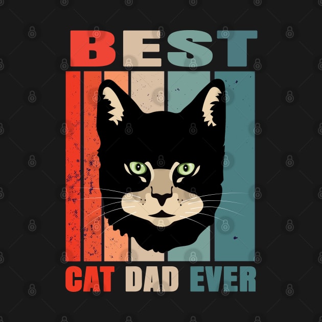 Best Cat Dad Ever by Hunter_c4 "Click here to uncover more designs"