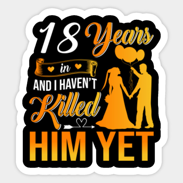 18th Wedding Anniversary Gift Shirt For Wife 18th Wedding Anniversary Gifts Pegatina Teepublic Mx