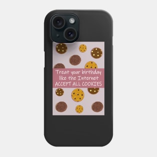 Accept all the cookies Phone Case