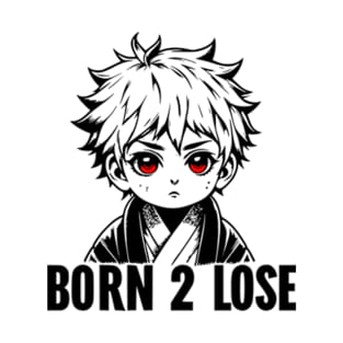 anime warrior born 2 lose graphic tee T-Shirt