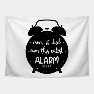 MOM AND DAD OWN THIS CUTEST ALARM CLOCK Tapestry