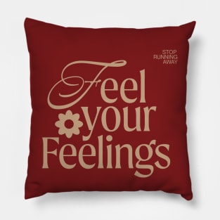 Feel Your Feelings (1) Pillow