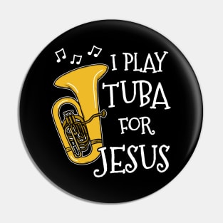 I Play Tuba For Jesus Church Musician Pin