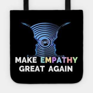 Make Empathy Great Again T-Shirt - Choose Empathy Tote