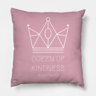 >> Queen of Kindness << Pillow