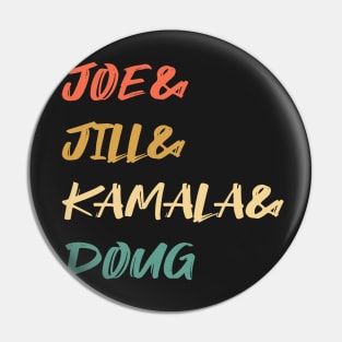 Joe and Jill and Kamala and Doug Pin