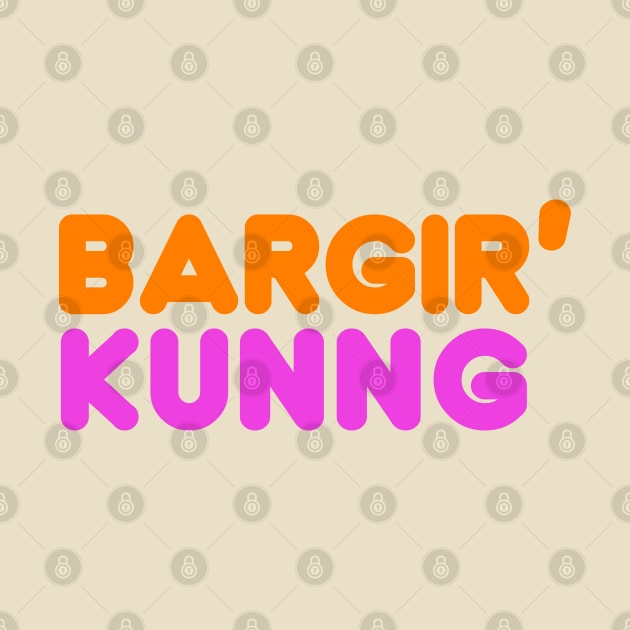 Bargir Kunng /// Sbubby Donut Parody Design by DankFutura