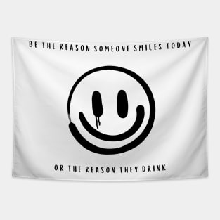 Be the reason someone smiles today Tapestry