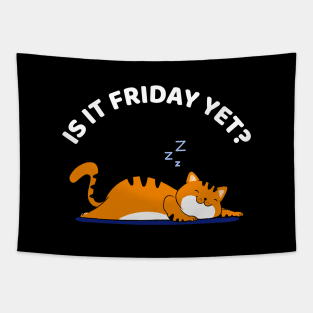 Cat Lover Funny sleepy cat - Is it Friday yet? Cat Sleep Tapestry