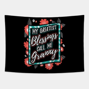 My Greatest Blessings Call Me Granny Grandma Tapestry