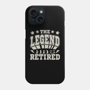 The Legend Has Retired Cool Typography Gray Phone Case