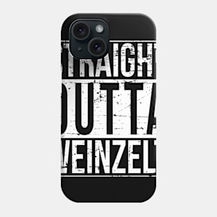 STRAIGHT OUTTA WEINZELT - Oktoberfest T-Shirt Phone Case