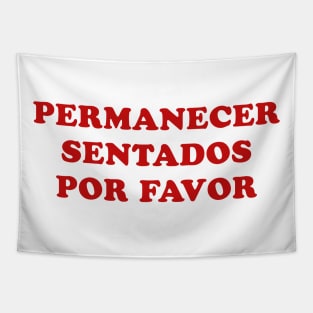 Permanecer Sentados Por Favor Tapestry