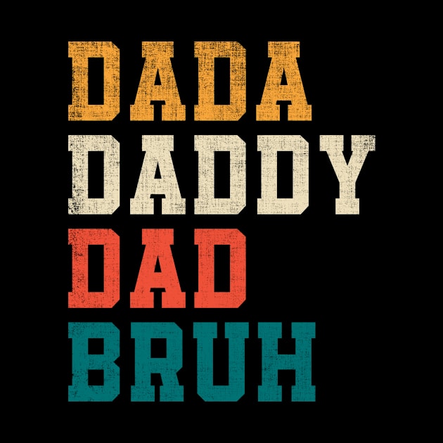 Dada Daddy Dad Bruh Funny Father's Day Retro by Fabvity