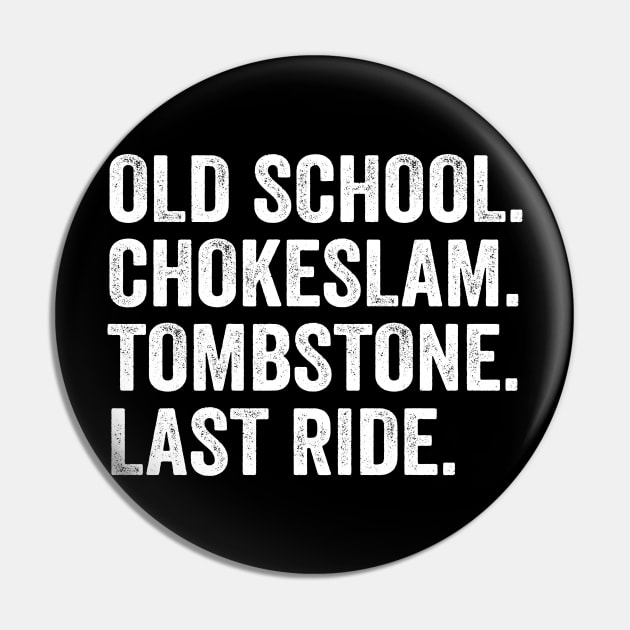 old school chokeslam tombstone last ride Pin by TrikoCraft