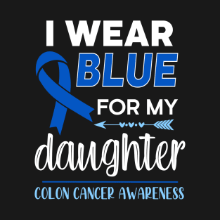 I Wear Blue For My Daughter T-Shirt