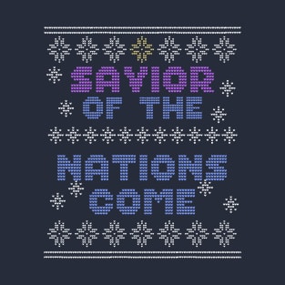 Savior of the Nations, Come! Ugly Advent Sweater Shirt T-Shirt