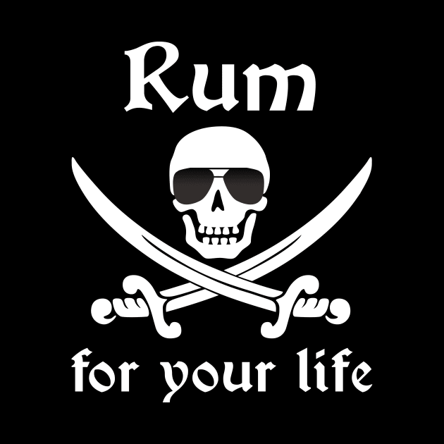 Rum for your Life Cool Sunglasses Pirate by HighBrowDesigns