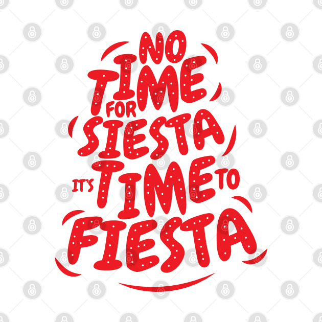 It's Time to Fiesta by kindacoolbutnotreally