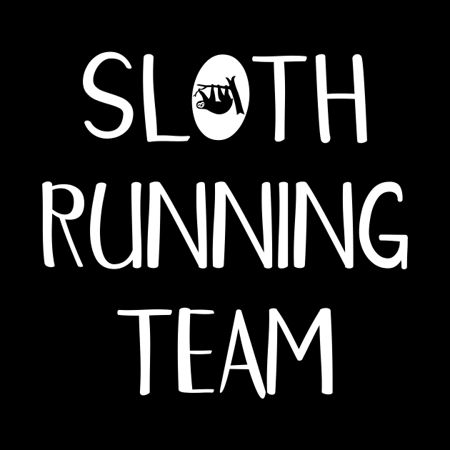 Sloth Lovers Funny Sloth Running Team by theperfectpresents