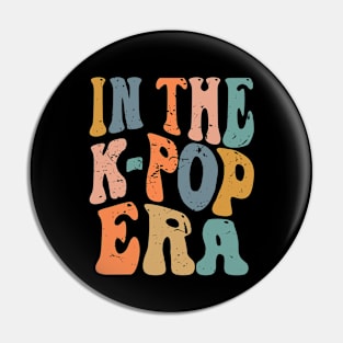 In The K-POP Era Pin