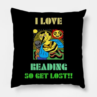 I love reading so get lost Pillow