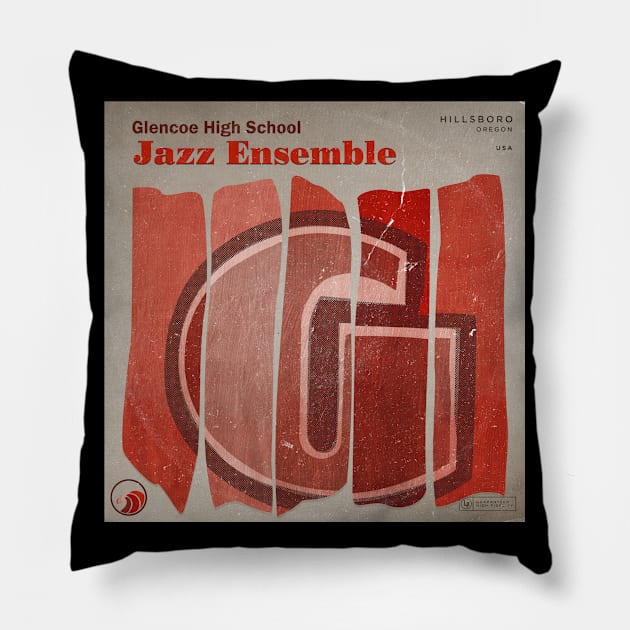 Jazz Ensemble 1(LP) Pillow by GlencoeHSBCG