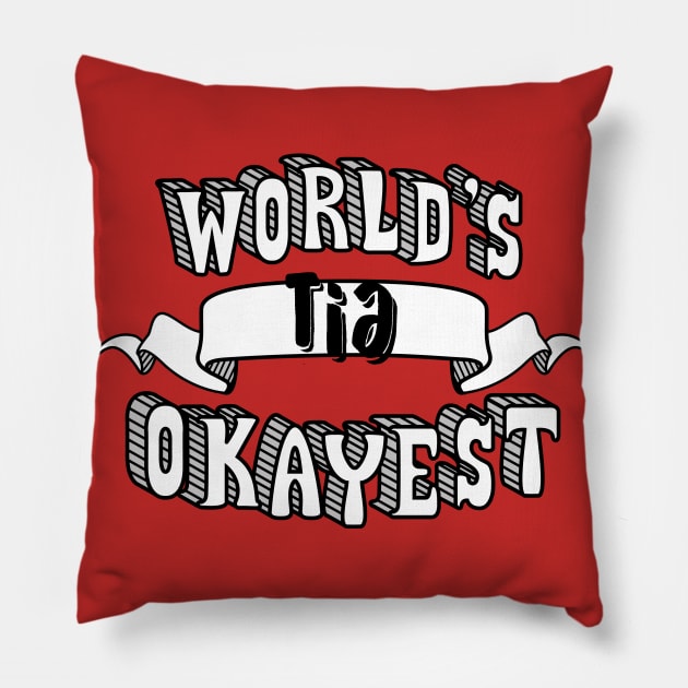 World's Okayest Tia Pillow by theMeticulousWhim